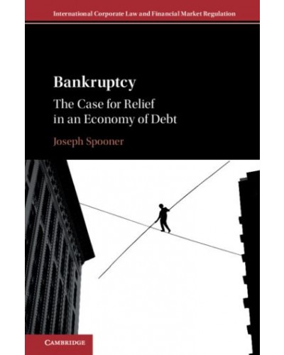 Bankruptcy: The Case for Relief in an Economy of Debt: A Critical Approach