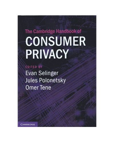 The Cambridge Handbook of Consumer Privacy