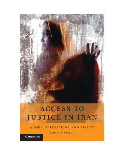 Access to Justice in Iran: Women, Perceptions, and Reality