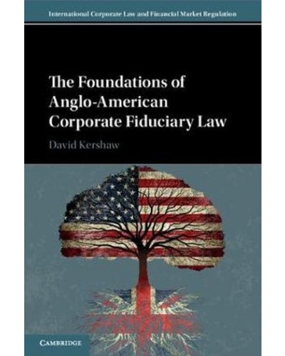 The Foundations of Anglo-American Corporate Fiduciary Law