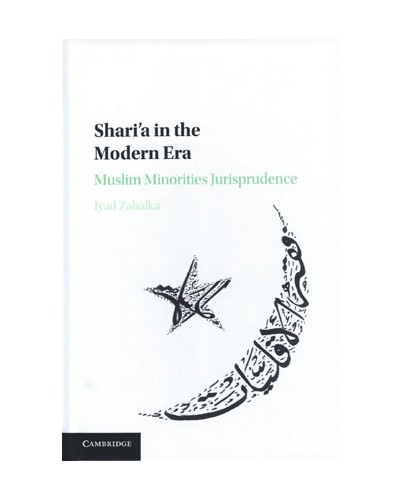 Shari'a in the Modern Era: Muslim Minorities Jurisprudence