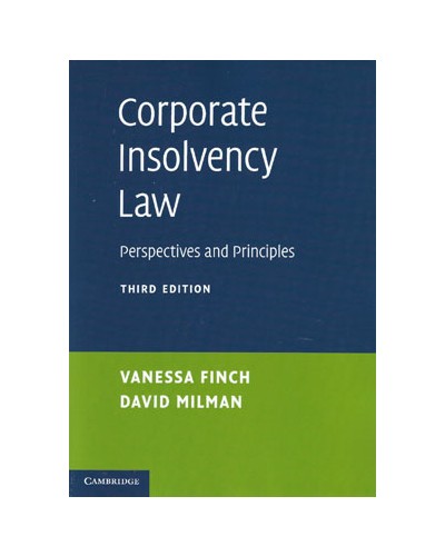 Corporate Insolvency Law: Perspectives and Principles, 3rd Edition