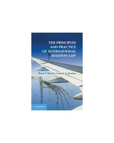 The Principles and Practice of International Aviation Law