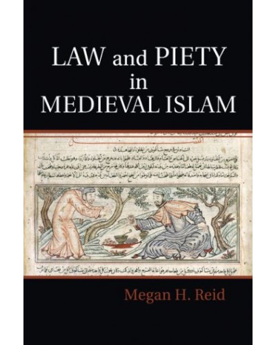 Law and Piety in Medieval Islam