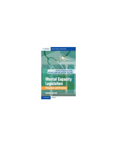 Mental Capacity Legislation: Principles and Practice 2nd