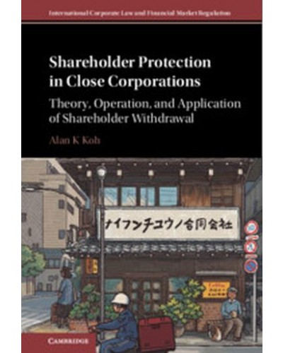 Shareholder Protection in Close Corporations: Theory, Operation, and Application of Shareholder Withdrawal