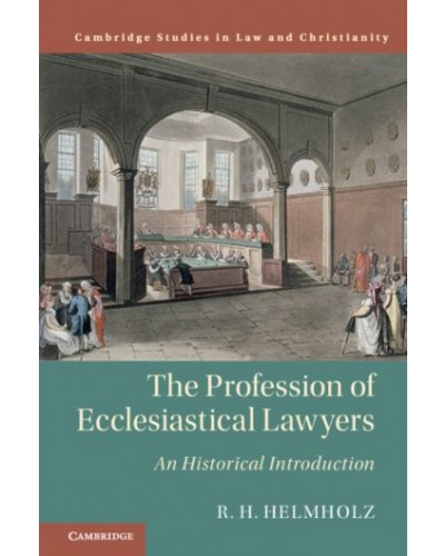 The Profession of Ecclesiastical Lawyers: An Historical Introduction