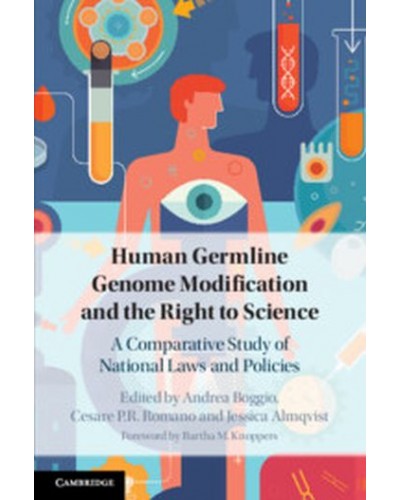 Human Germline Genome Modification and the Right to Science: A Comparative Study of National Laws and Policies