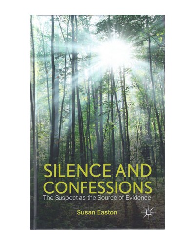 Silence and Confessions: The Suspect as the Source of Evidence