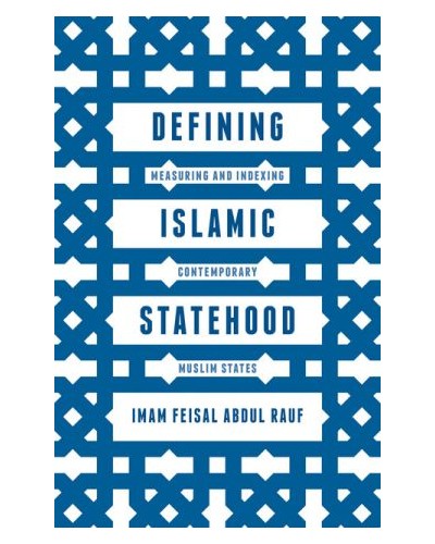 Defining Islamic Statehood: Measuring and Indexing Contemporary Muslim States