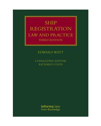 Ship Registration: Law and Practice, 3rd Edition