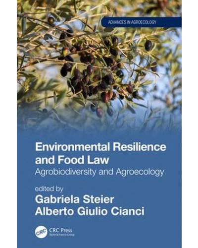 Environmental Resilience and Food Law: Agrobiodiversity and Agroecology