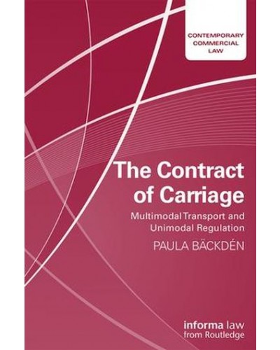 The Contract of Carriage: Multimodal Transport and Unimodal Regulation