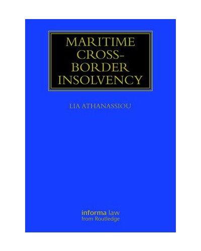 Maritime Cross-Border Insolvency: Under the European Insolvency Regulation and the UNCITRAL Model Law