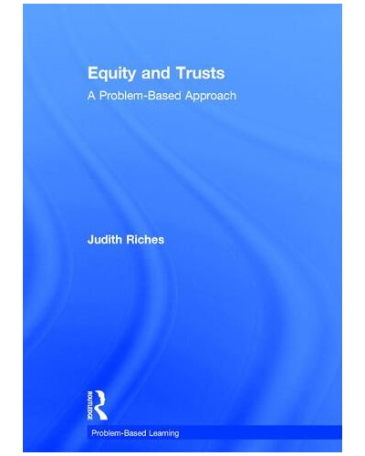 Equity and Trusts: A Problem-Based Approach