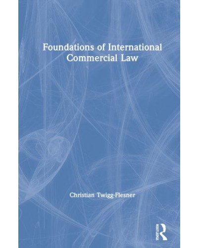 Foundations of International Commercial Law