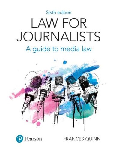Law for Journalists: A Guide to Media Law, 6th Edition