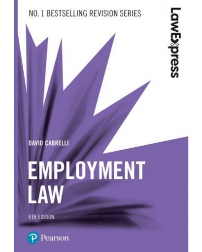 Law Express: Employment Law, 6th Edition