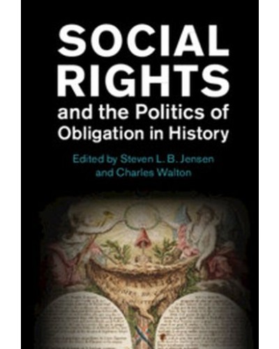 Social Rights and the Politics of Obligation in History