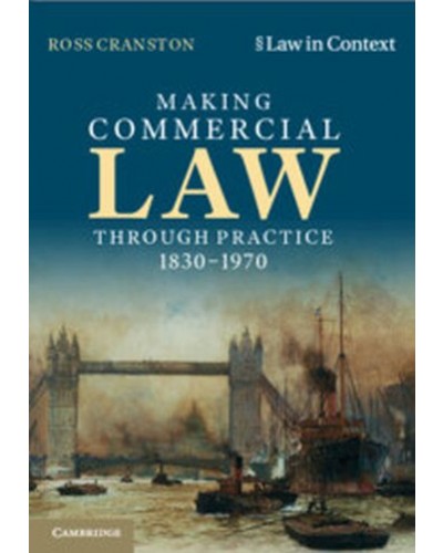 Making Commercial Law Through Practice 1830–1970