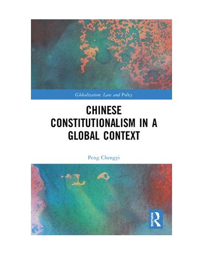 Chinese Constitutionalism in a Global Context
