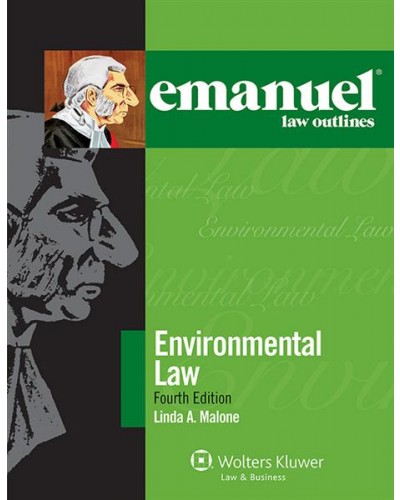 Emanuel Law Outlines for Environmental Law, 4th Edition