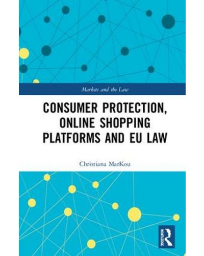Consumer Protection, Online Shopping Platforms and EU Law