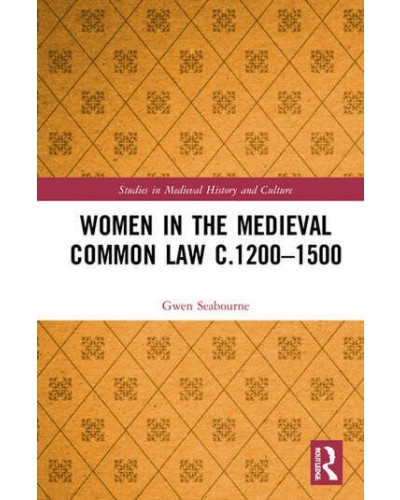 Women in the Medieval Common Law c.1200–1500