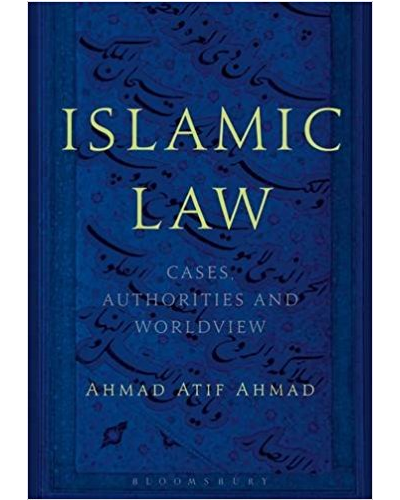 Islamic Law: Cases, Authorities and Worldview