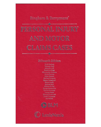 Bingham & Berryman's Personal Injury and Motor Claims Cases 15th Edition