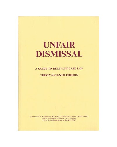 Unfair Dismissal: A Guide to the Relevant Case Law, 37th Edition