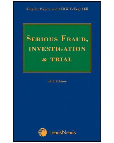 Serious Fraud, Investigation and Trial, 5th Edition