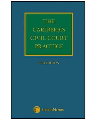 The Caribbean Civil Court Practice, 3rd Edition