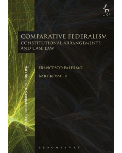 Comparative Federalism: Constitutional Arrangements and Case Law