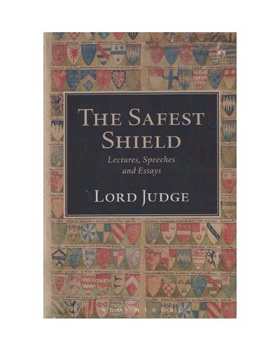 The Safest Shield: Lectures, Speeches and Essays