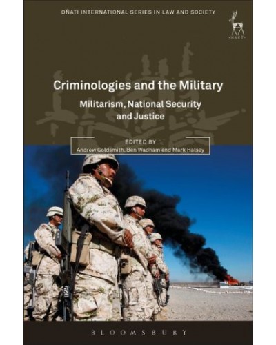 Criminologies of the Military: Militarism, National Security and Justice