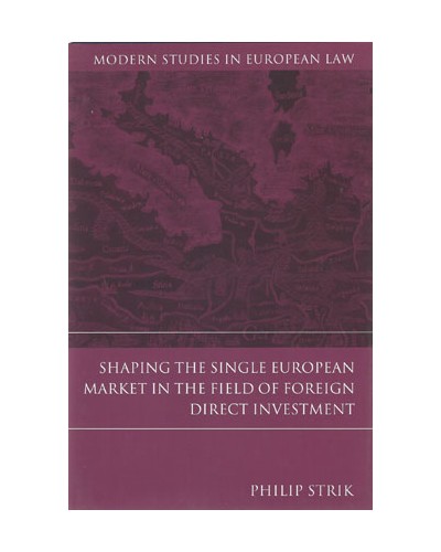 Shaping the Single European Market in the Field of Foreign Direct Investment