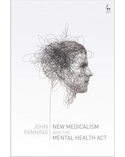 New Medicalism and the Mental Health Act