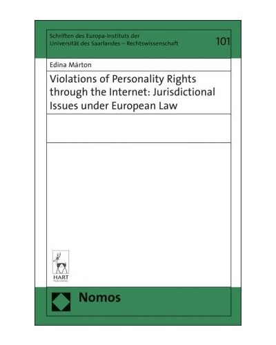 Violations of Personality Rights through the Internet: Jurisdictional Issues under European Law