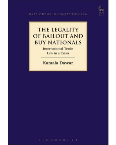 The Legality of Bailout and Buy Nationals: International Trade Law in a Crisis