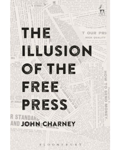 The Illusion of the Free Press