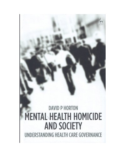 Mental Health Homicide and Society