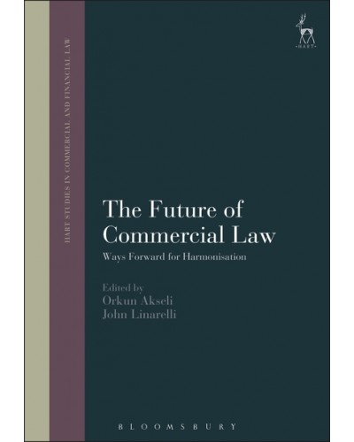 The Future of Commercial Law: Ways Forward for Harmonisation