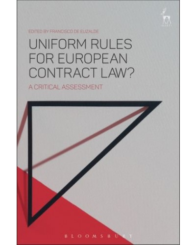 Uniform Rules for European Contract Law? A Critical Assessment