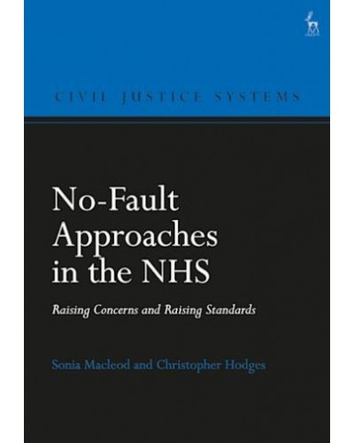 No-Fault Approaches in the NHS: Raising Concerns and Raising Standards