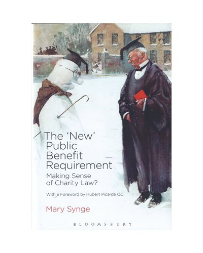 The New Public Benefit Requirement: Making Sense of Charity Law?