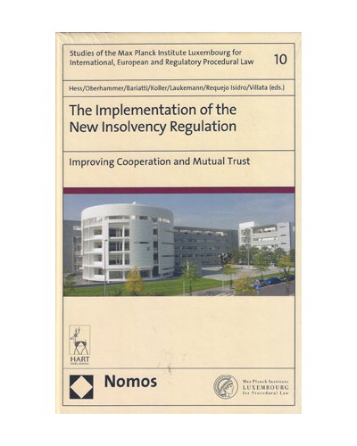 The Implementation of the New Insolvency Regulation: Improving Cooperation and Mutual Trust