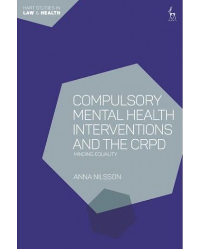 Compulsory Mental Health Interventions and the CRPD: Minding Equality