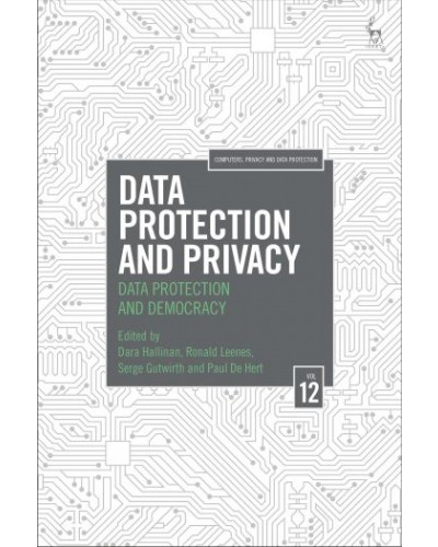 Data Protection and Privacy: Data Protection and Democracy