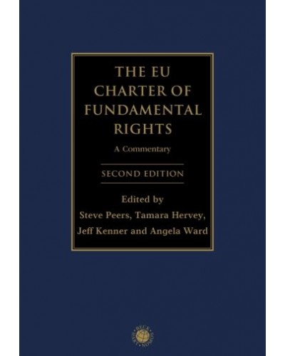 The EU Charter of Fundamental Rights: A Commentary, 2nd Edition